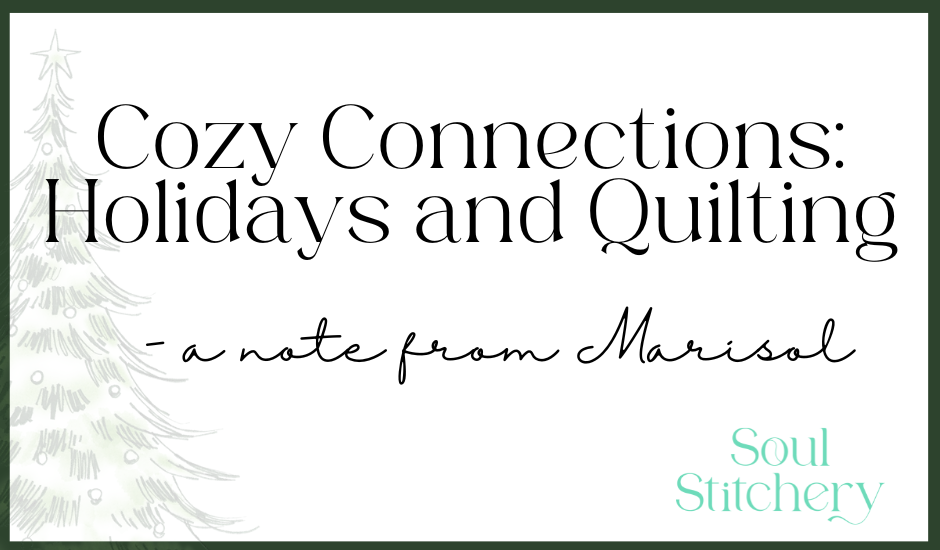 Sewing Love and Thanks: The Cozy Connection Between the Holidays and Quilting